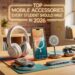 Top Mobile Accessories Every Student Should Have in 2026