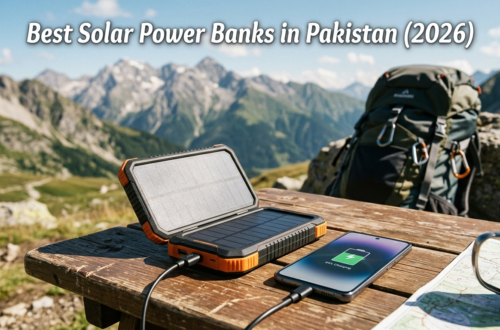 Best Solar Power Banks in Pakistan (2026) – Are They Actually Worth Buying?